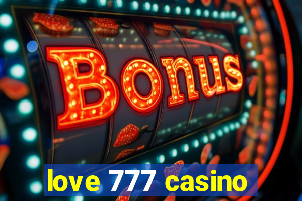 love 777 casino